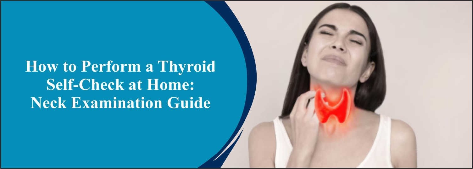 How to Perform a Thyroid Self-Check at Home: Neck Examination Guide